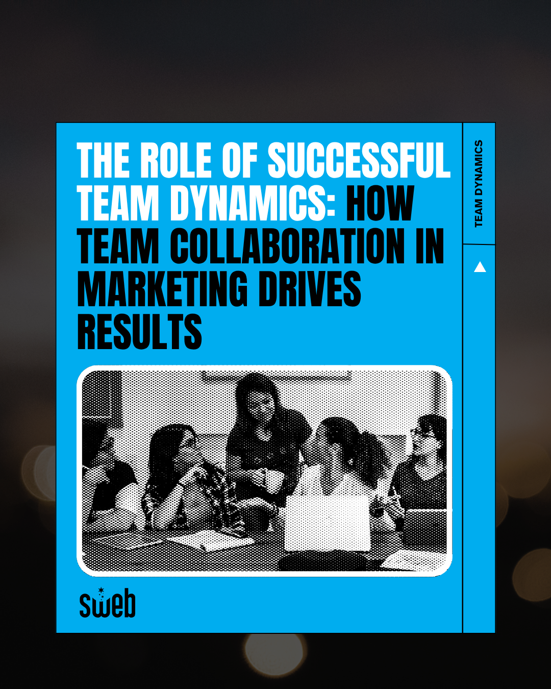 Sweb Development marketing team collaborating around a table, showcasing strong team dynamics and creative brainstorming.